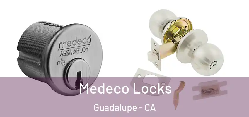  Medeco Locks Guadalupe - CA